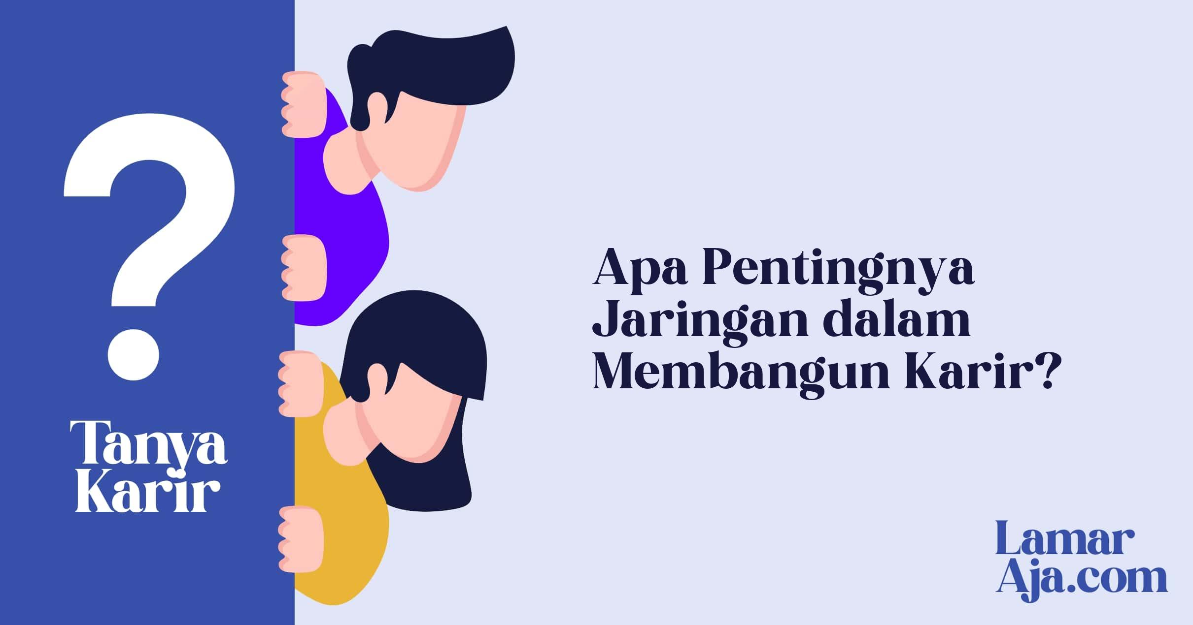 Apa Pentingnya Jaringan dalam Membangun Karir?